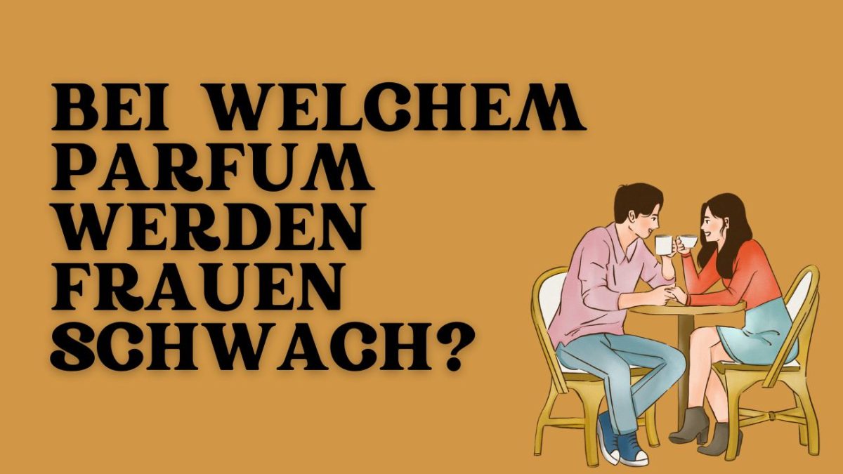 Bei welchem parfum werden frauen schwach?